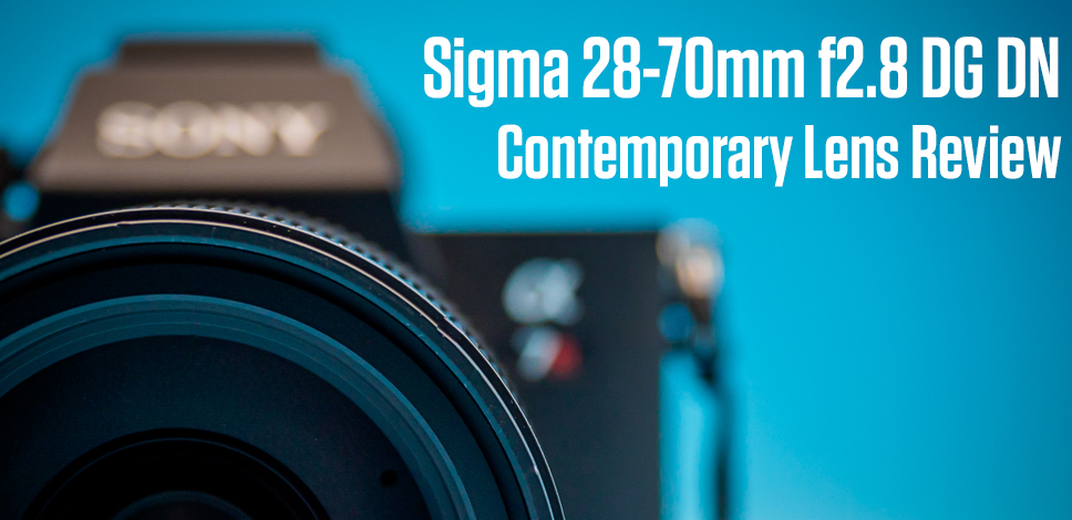 Sigma 28-70mm f2.8 DG DN Contemporary Lens | Review